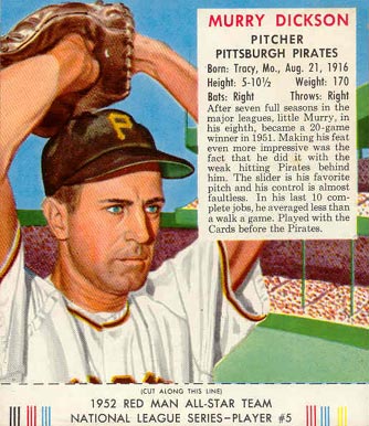 1952 Red Man Tobacco Murry Dickson #5 Baseball Card