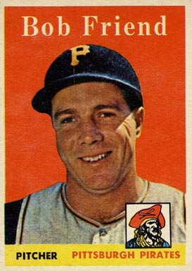 1958 Topps Bob Friend #315 Baseball Card