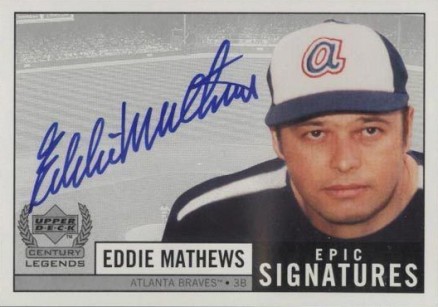 1999 Upper Deck Century Legends Epic Signatures Eddie Mathews #EMa Baseball Card