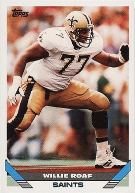 1993 Topps Willie Roaf #441 Football Card
