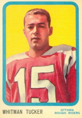 1963 Topps CFL Whitman Tucker #56 Football Card