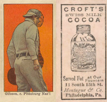 1909 Croft's Cocoa Gibson, c. Pittsburg Nat'l. # Baseball Card