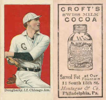 1909 Croft's Cocoa Dougherty, l.f. Chicago Am. # Baseball Card