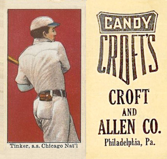 1909 Croft's Candy Tinker, s.s. Chicago Nat'l. # Baseball Card