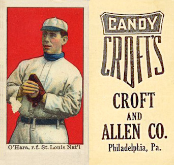 1909 Croft's Candy O'Hara, r.f. St. Louis Nat'l # Baseball Card