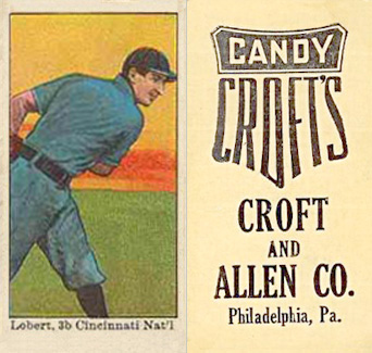 1909 Croft's Candy Lobert, 3b Cincinnati, Nat'l. # Baseball Card