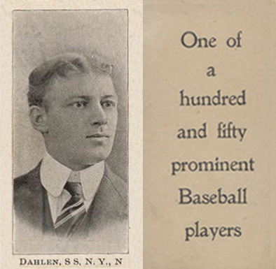 1903 Breisch-Williams (Type 1) !  Dahlen, SS, N.Y. N #30 Baseball Card