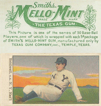 1910 Mello-Mint Bridwell, s.s. N. Y. Nat'l # Baseball Card