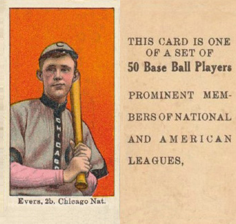 1909 Anonymous "Set of 50" Evers, 2b Chicago Nat # Baseball Card