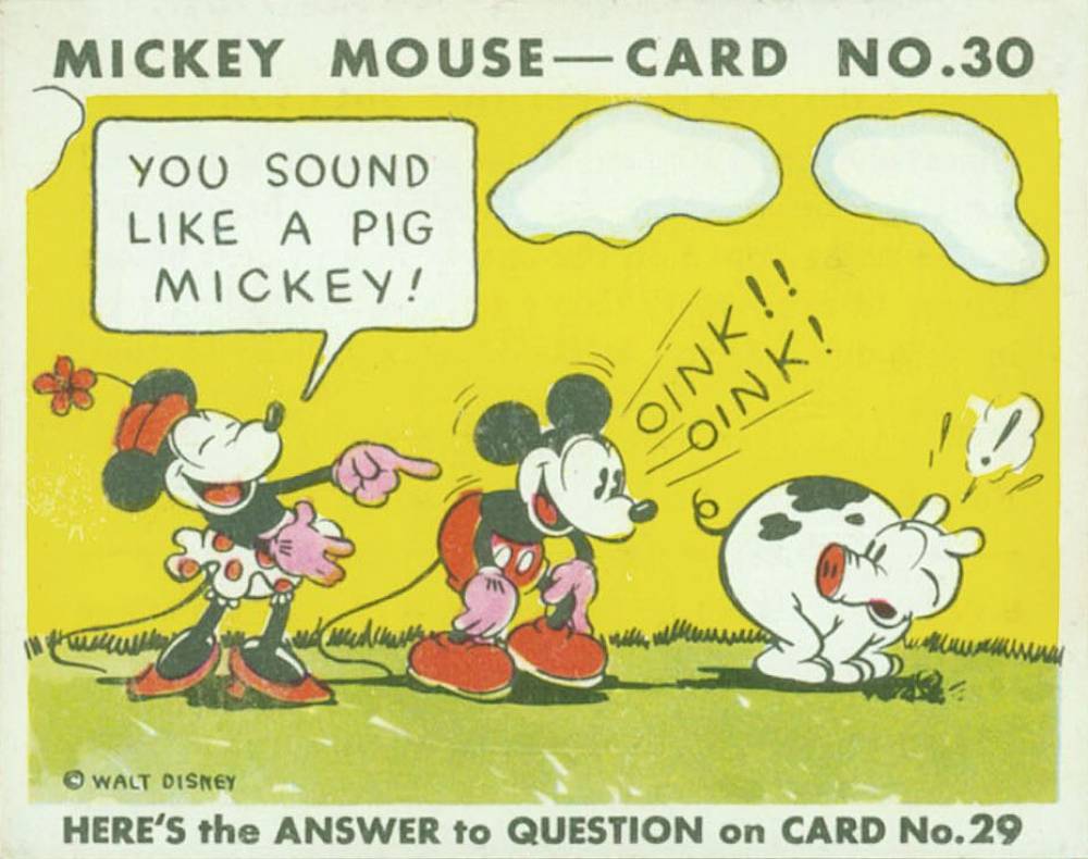 1935 Mickey Mouse You Sound Like A Pig Mickey! #30 Non-Sports Card