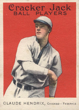 1915 Cracker Jack CLAUDE HENDRIX, Chicago-Federals #76 Baseball Card