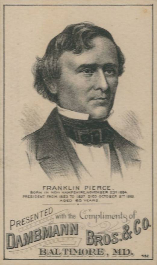 1888 U.S. Presidents Franklin A. Pierce # Non-Sports Card