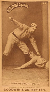1887 Old Judge Ferguson, P., Phila. #157-4a Baseball Card