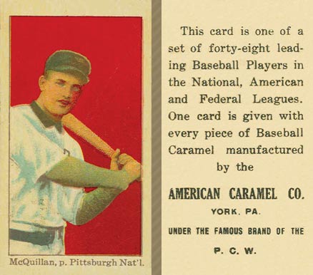 1915 American Caramel McQuillian, p. Pittsburgh Nat'l # Baseball Card