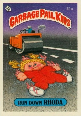 1985 Garbage Pail Kids Stickers Run Down Rhoda #31a Non-Sports Card